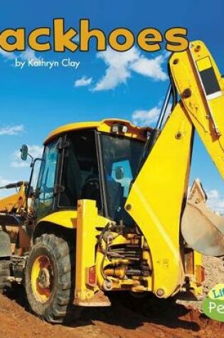 Cover of Backhoes (Construction Vehicles at Work)