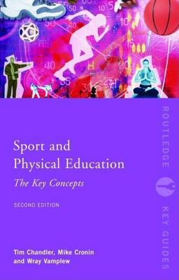 Cover of Sport and Physical Education: The Key Concepts. Routledge Key Guides, Volume 10.