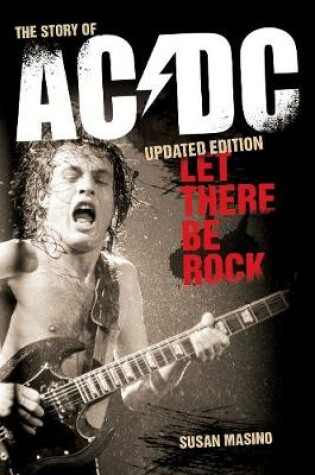 Cover of Let There Be Rock: The Story of AC/DC