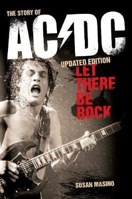 Book cover for Let There Be Rock: The Story of AC/DC