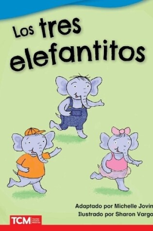 Cover of Los tres elefantitos (The Three Little Elephants)