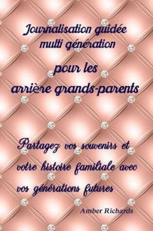 Cover of Journalisation Guidee Multi Generation Pour Les Arriere Grands-Parents