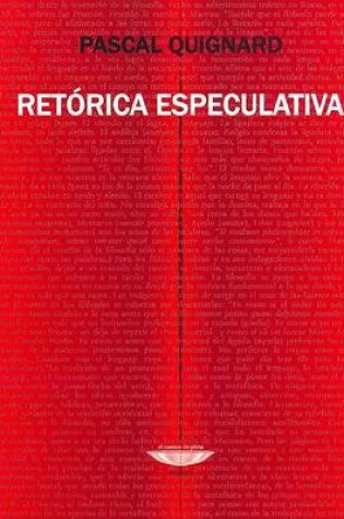 Cover of Retorica Especulativa