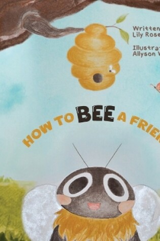 Cover of How to BEE a Friend