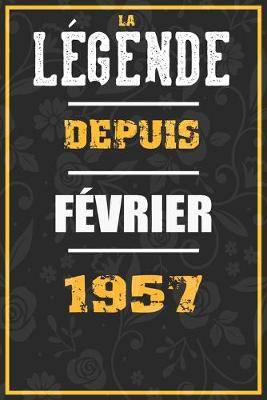 Book cover for La Legende Depuis FEVRIER 1957