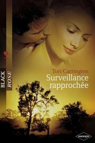 Cover of Surveillance Rapprochee (Harlequin Black Rose)