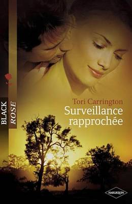 Book cover for Surveillance Rapprochee (Harlequin Black Rose)