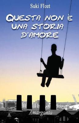 Book cover for Questa Non E Una Storia D'Amore