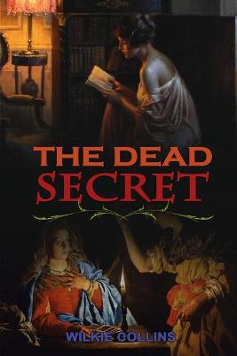 Book cover for The Dead Secret by Wilkie Collins