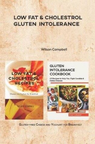 Cover of Low Fat & Cholestrol Gluten Intolerance