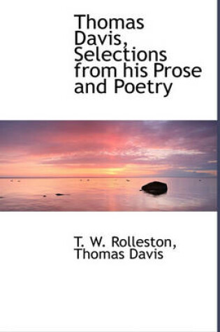 Cover of Thomas Davis, Selections from His Prose and Poetry