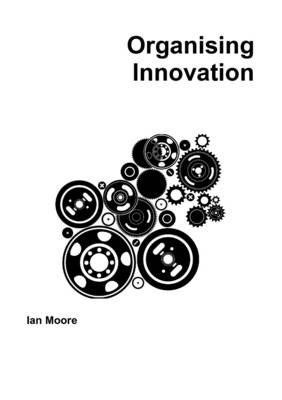 Book cover for Organising Innovation