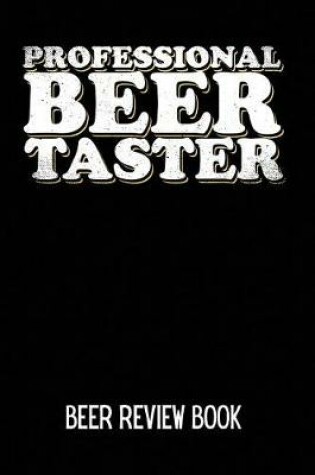 Cover of Professional Beer Taster Beer Review Book