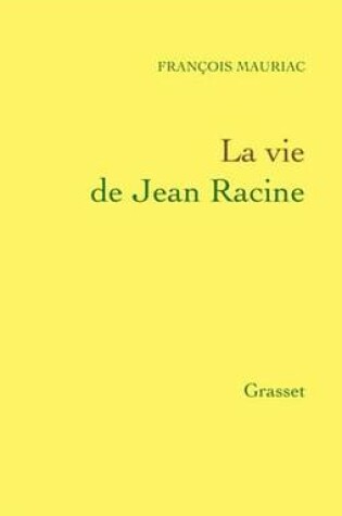 Cover of La Vie de Jean Racine