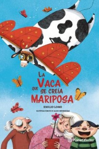 Cover of La Vaca Que Se Creía Mariposa / The Butterfly Cow