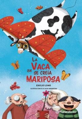 Book cover for La Vaca Que Se Creía Mariposa / The Butterfly Cow