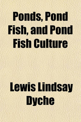 Book cover for Ponds, Pond Fish, and Pond Fish Culture