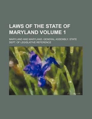 Book cover for Laws of the State of Maryland Volume 1