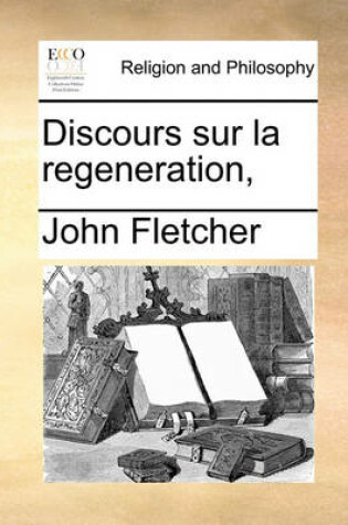 Cover of Discours Sur La Regeneration,