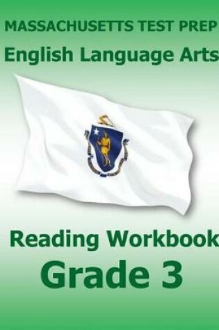 Cover of Massachusetts Test Prep English Language Arts Reading Workbook Grade 3