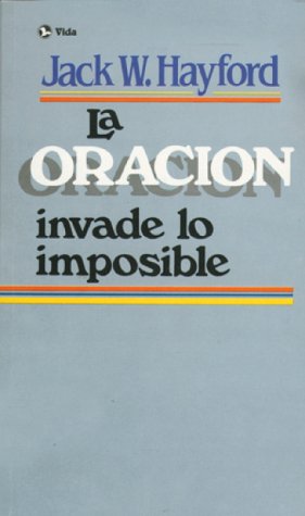 Book cover for La Oracion Invade Lo Imposible
