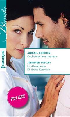 Book cover for Cache-Cache Amoureux - Le Dilemme Du Dr Grace Kennedy