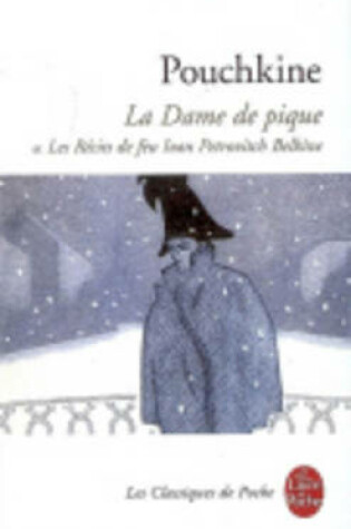 Cover of La dame de pique suivi de Recits de feu Ivan Petrovitch Belkine
