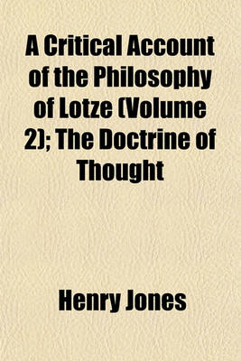 Book cover for A Critical Account of the Philosophy of Lotze (Volume 2); The Doctrine of Thought