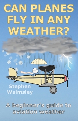 Book cover for Can Planes Fly In Any Weather