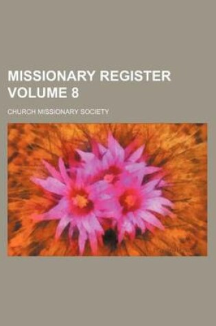 Cover of Missionary Register Volume 8