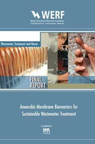 Cover of Anaerobic Membrane Bioreactors for Sustainable Wastewater Treatment