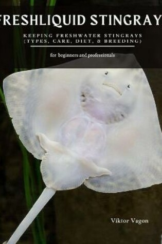 Cover of Freshliquid Stingrays