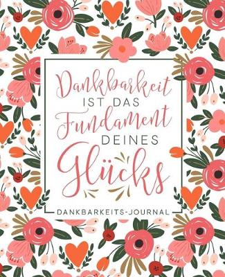 Book cover for Dankbarkeit ist das Fundament deines Glucks