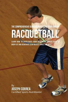 Book cover for The Comprehensive Guidebook to Using Your RMR in Racquetball