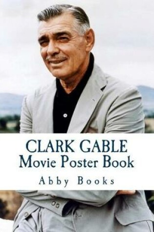 Cover of Clark Gable Movie Poster Book