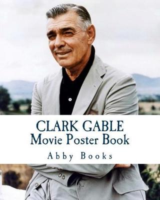 Book cover for Clark Gable Movie Poster Book