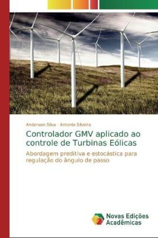 Cover of Controlador GMV aplicado ao controle de Turbinas Eolicas