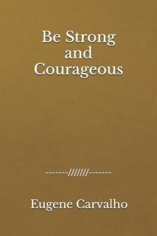 Cover of Be Strong and Courageous