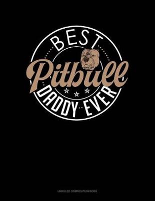 Cover of Best Pitbull Daddy Ever