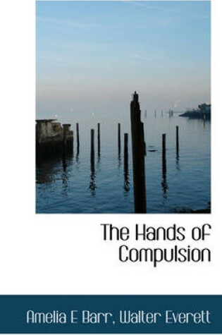 Cover of The Hands of Compulsion