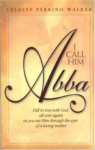 Book cover for I Call Him Abba