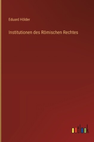 Cover of Institutionen des Römischen Rechtes