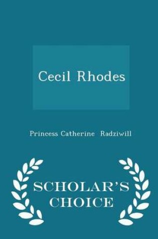 Cover of Cecil Rhodes - Scholar's Choice Edition