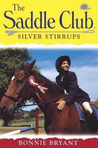 Cover of Saddle Club 65: Silver Stirrups