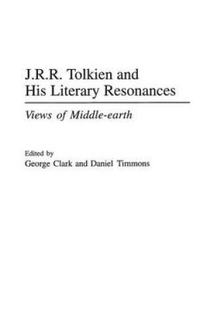 Cover of J.R.R. Tolkien and His Literary Resonances