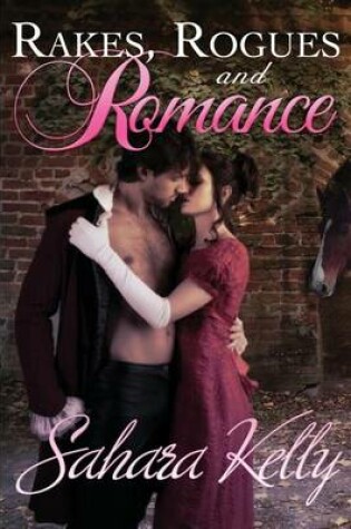 Cover of Rakes, Rogues and Romance