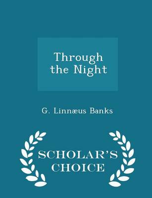 Book cover for Through the Night - Scholar's Choice Edition