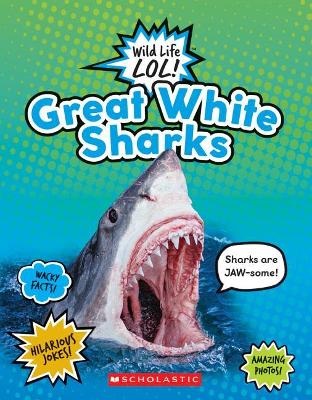 Book cover for Great White Sharks (Wild Life Lol!)