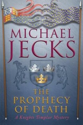 Cover of The Prophecy of Death (Knights Templar Mysteries 25)