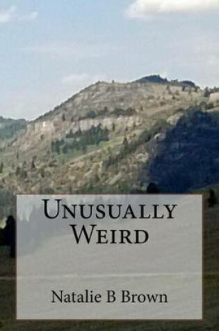 Cover of Unusually Weird